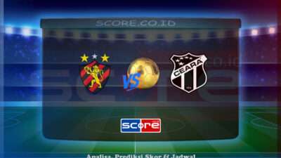 Prediksi Skor Sport Recife vs Ceara 10 Juli 2025