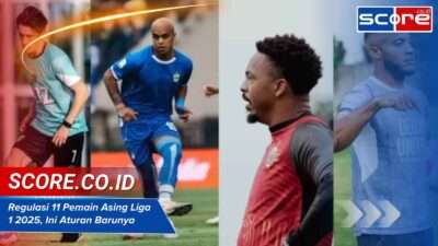 Regulasi 11 Pemain Asing Liga 1 2025, Ini Aturan Barunya