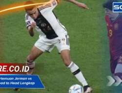 Sejarah pertemuan Jerman vs Spanyol Head to Head Lengkap