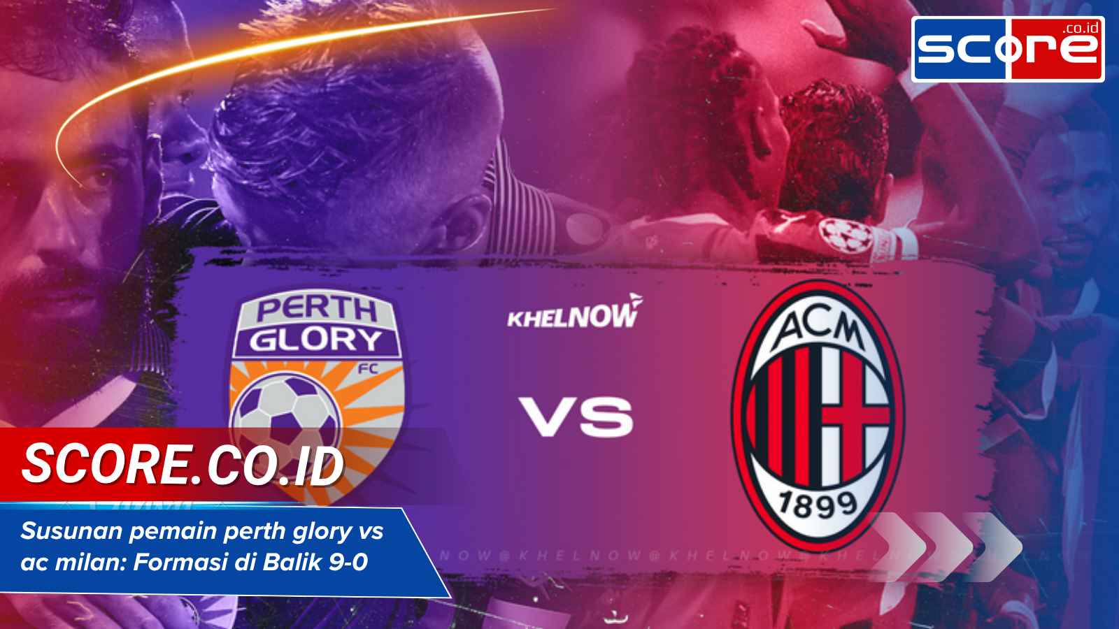 Susunan Pemain Perth Glory vs AC Milan