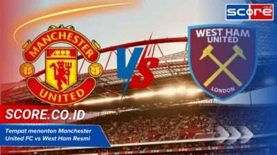 tempat menonton manchester united fc vs west ham