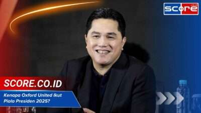 Kenapa Oxford United Ikut Piala Presiden 2025? Ini Alasannya Oxford United Ikut Piala Presiden 2025