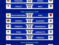 Jadwal Super League Hari Ini: Pekan ke 2 Tanggal 15 Sampai 18 Agustus 2025