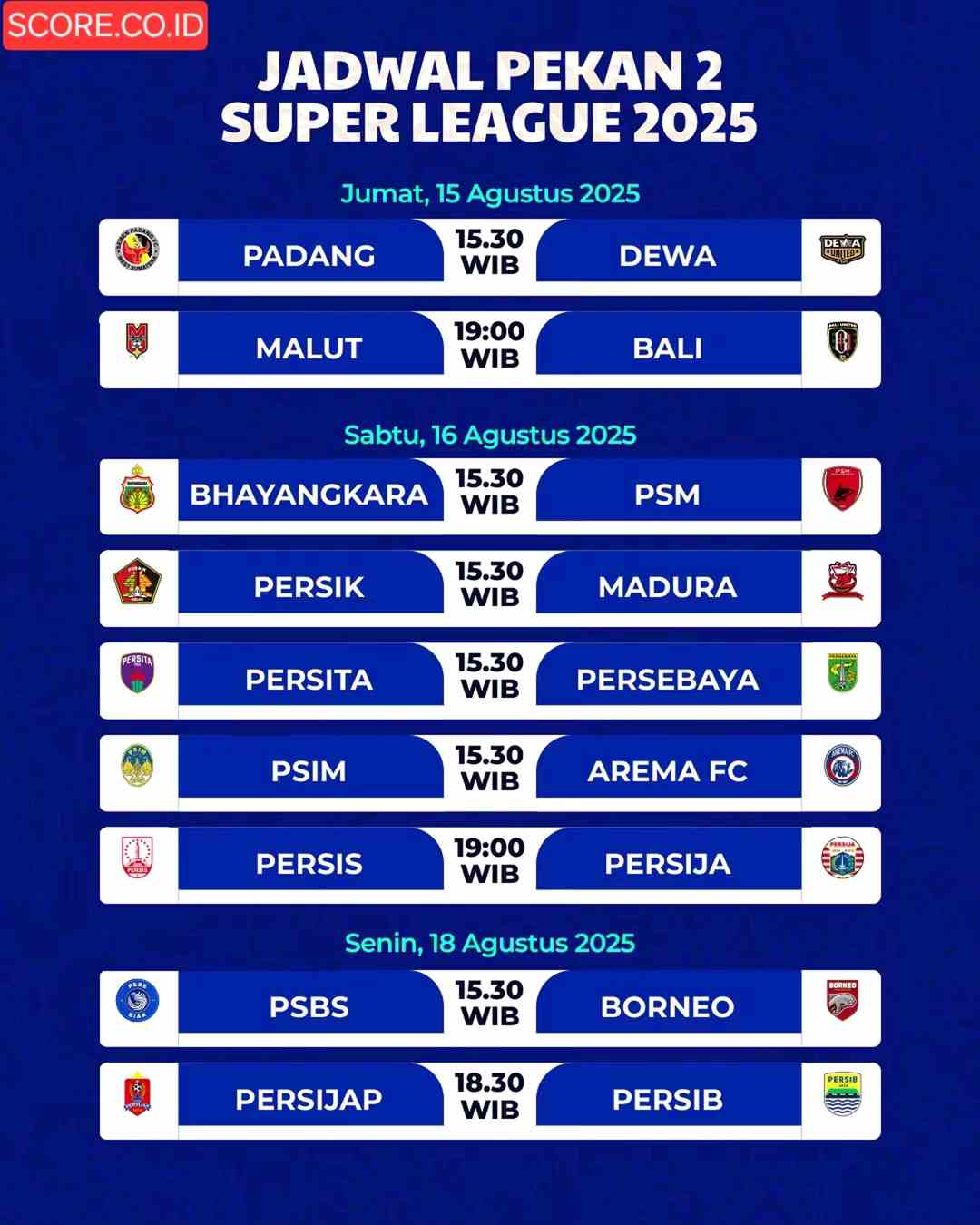 Jadwal Super League Hari Ini: Pekan ke 2 Tanggal 15 Sampai 18 Agustus 2025