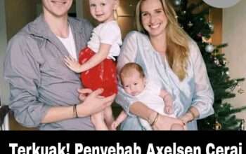 Terkuak! Penyebab Axelsen Cerai Ternyata Karena Hal Ini