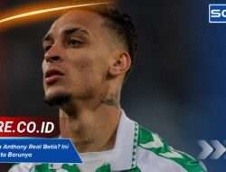 Apa Agama Anthony Real Betis? Ini Profil & Fakta Barunya