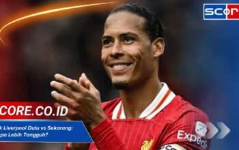 Bek Liverpool Dulu vs Sekarang: Siapa Lebih Tangguh?