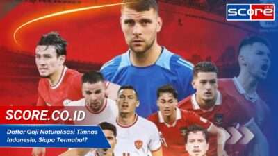 Daftar Gaji Naturalisasi Timnas