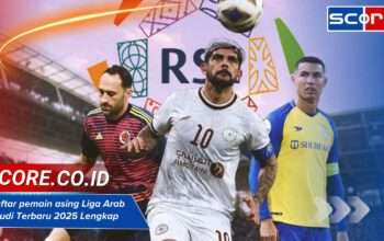 Daftar pemain asing Liga Arab Saudi Terbaru 2025 Lengkap