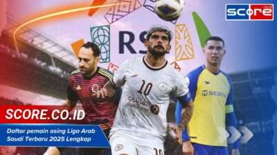 Daftar pemain asing Liga Arab Saudi Terbaru 2025 Lengkap daftar pemain asing liga arab saudi