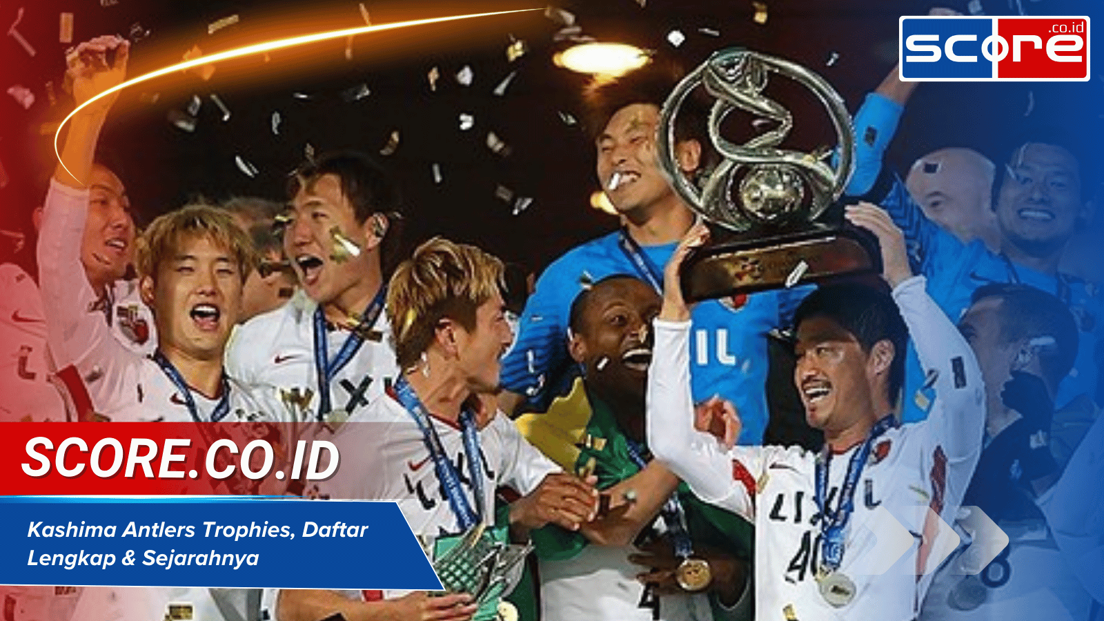 Kashima Antlers Trophies, Daftar Lengkap & Sejarahnya