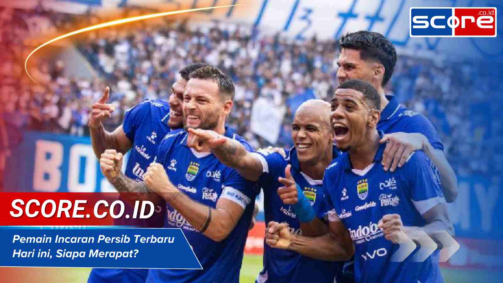 Pemain Incaran Persib Terbaru Hari ini
