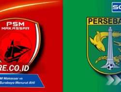Prediksi PSM Makassar vs Persebaya Surabaya Menurut Ahli