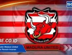 Rumor Transfer Madura United 2025: Daftar Pemain Incaran