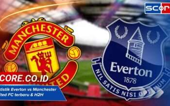 Statistik Everton vs Manchester United FC terbaru & H2H