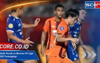 Statistik Persib vs Borneo FC Liga 1 2025 Terlengkap