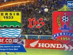 Tiket persijap jepara vs persib bandung Harga & Cara Beli