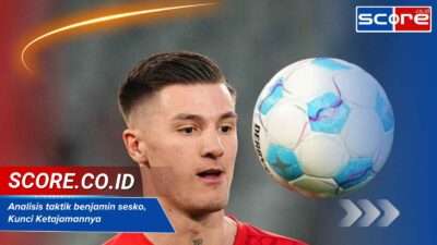 analisis taktik benjamin sesko