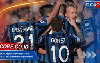 Apakah Atalanta Pernah Juara Serie A? Ini Jawaban & Sejarahnya