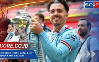 Jack Grealish Trophy: Daftar Gelar Lengkap di Man City 2025