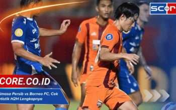 Linimasa Persib vs Borneo FC, Cek Statistik H2H Lengkapnya