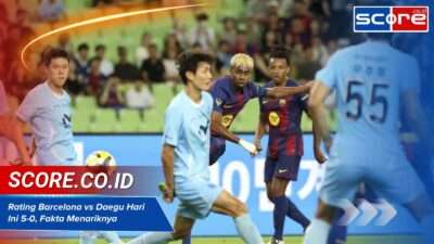 Rating Barcelona vs Daegu Hari Ini 5-0, Fakta Menariknya
