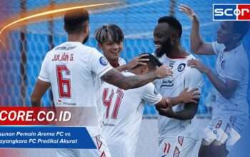 Susunan Pemain Arema FC vs Bhayangkara FC Prediksi Akurat