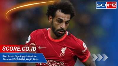 Top Assist Liga Inggris Update Terbaru 2025/2026: Wajib Tahu
