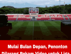 Mulai Bulan Depan, Penonton Dilarang Rekam Video untuk Liga 1 dan Liga 2