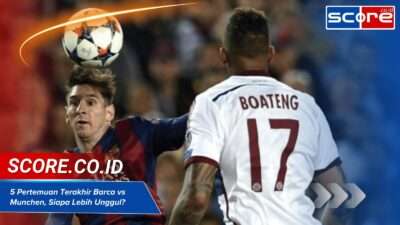5 Pertemuan Terakhir Barca vs Munchen, Siapa Lebih Unggul?