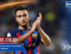 Eric García Teman Satu Tim di Klub dan Timnas Spanyol