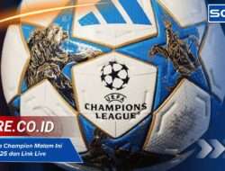 Jadwal Liga Champion Malam Ini di SCTV 2025 dan Link Live