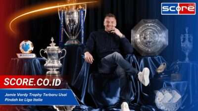 Jamie Vardy Trophy Terbaru Usai Pindah ke Liga Italia