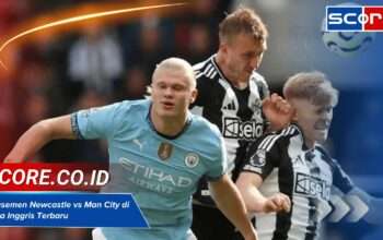 Klasemen Newcastle vs Man City di Liga Inggris Terbaru