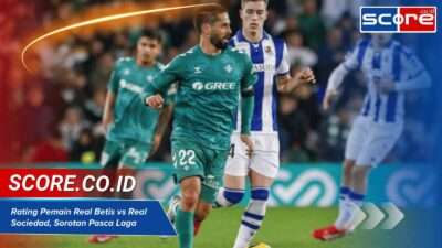 rating pemain real betis vs real sociedad