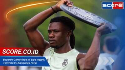 Eduardo Camavinga ke Liga Inggris, Ternyata Ini Alasannya