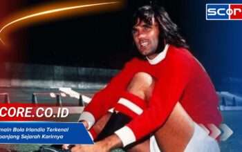 Pemain Bola Irlandia Terkenal Sepanjang Sejarah Karirnya