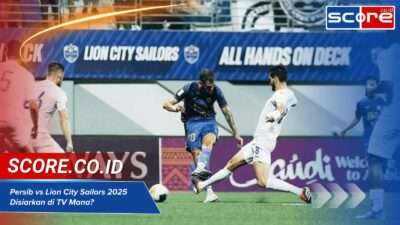 Persib vs Lion City Sailors 2025 Disiarkan di TV Mana?