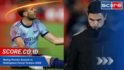 Rating Pemain Arsenal vs Nottingham Forest Terbaru 2025