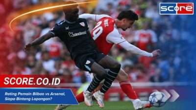 Rating Pemain Bilbao vs Arsenal, Siapa Bintang Lapangan?