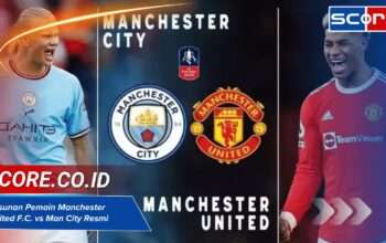 Susunan Pemain Manchester United FC vs Man City Resmi