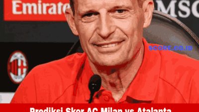 Prediksi Skor AC Milan vs Atalanta Pekan 9 Liga Italia, 28 Oktober 2025: Laga Berarti Bagi Rossoneri