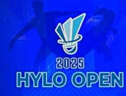 Kapan Jadwal Hylo Open 2025? dan Daftar Atlet yang Bertanding