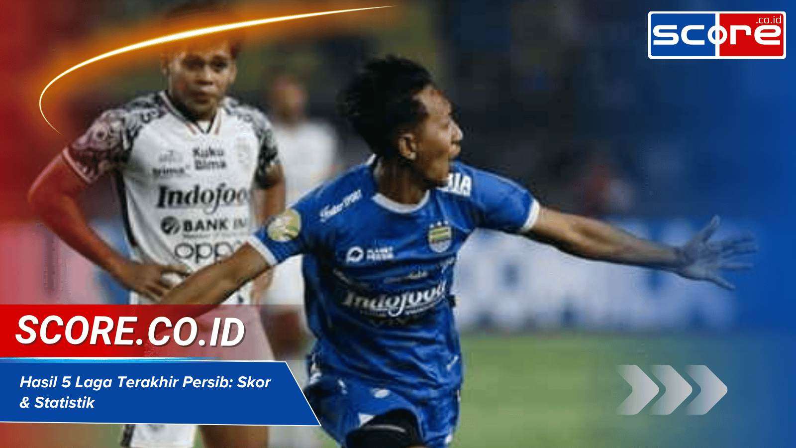 Cek Hasil 5 Pertandingan Terakhir Persib: Statistik & Skor Terbaru
