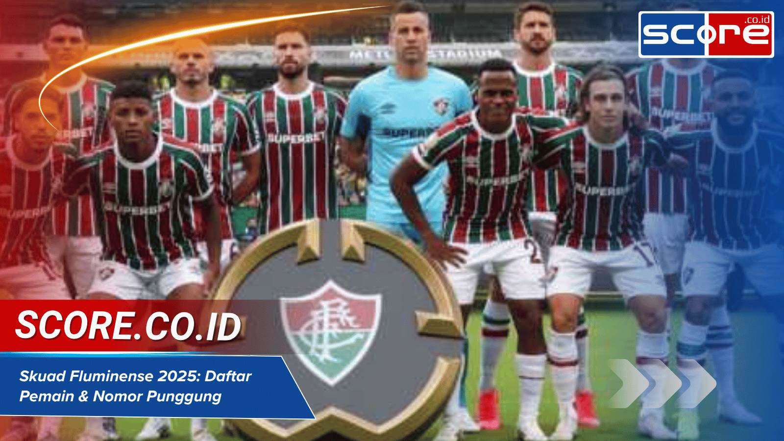 Daftar Skuad Fluminense 2025 Terbaru dan Nomor Punggung Resmi Pemain