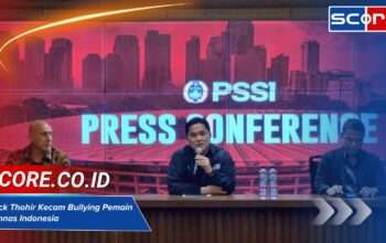 Erick Thohir Kecam Keras Aksi Bullying Pada Pemain Timnas Indonesia