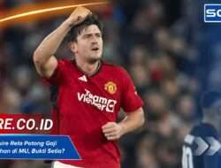 Harry Maguire Rela Potong Gaji Demi Bertahan di MU, Bukti Setia?