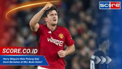 Harry Maguire Rela Potong Gaji Demi Bertahan di MU, Bukti Setia?
