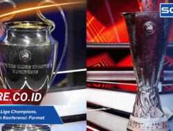 Ini Perbedaan Liga Champions, Europa, dan Konferensi (Format & Hadiah)