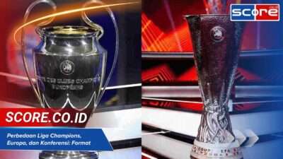 Perbedaan Liga Champions, Europa, dan Konferensi